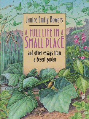 cover image of A Full Life in a Small Place and Other Essays from a Desert Garden